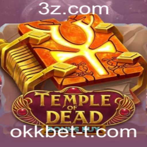 Aventura e Estratégia no Jogo TempleofDeadBonusBuy com OkkBet